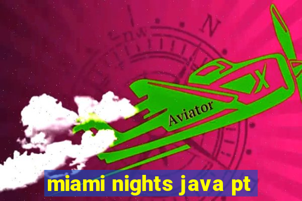 miami nights java pt-br 320x240